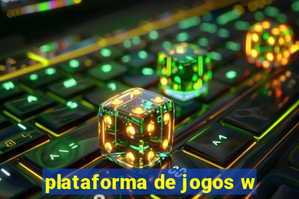 plataforma de jogos w